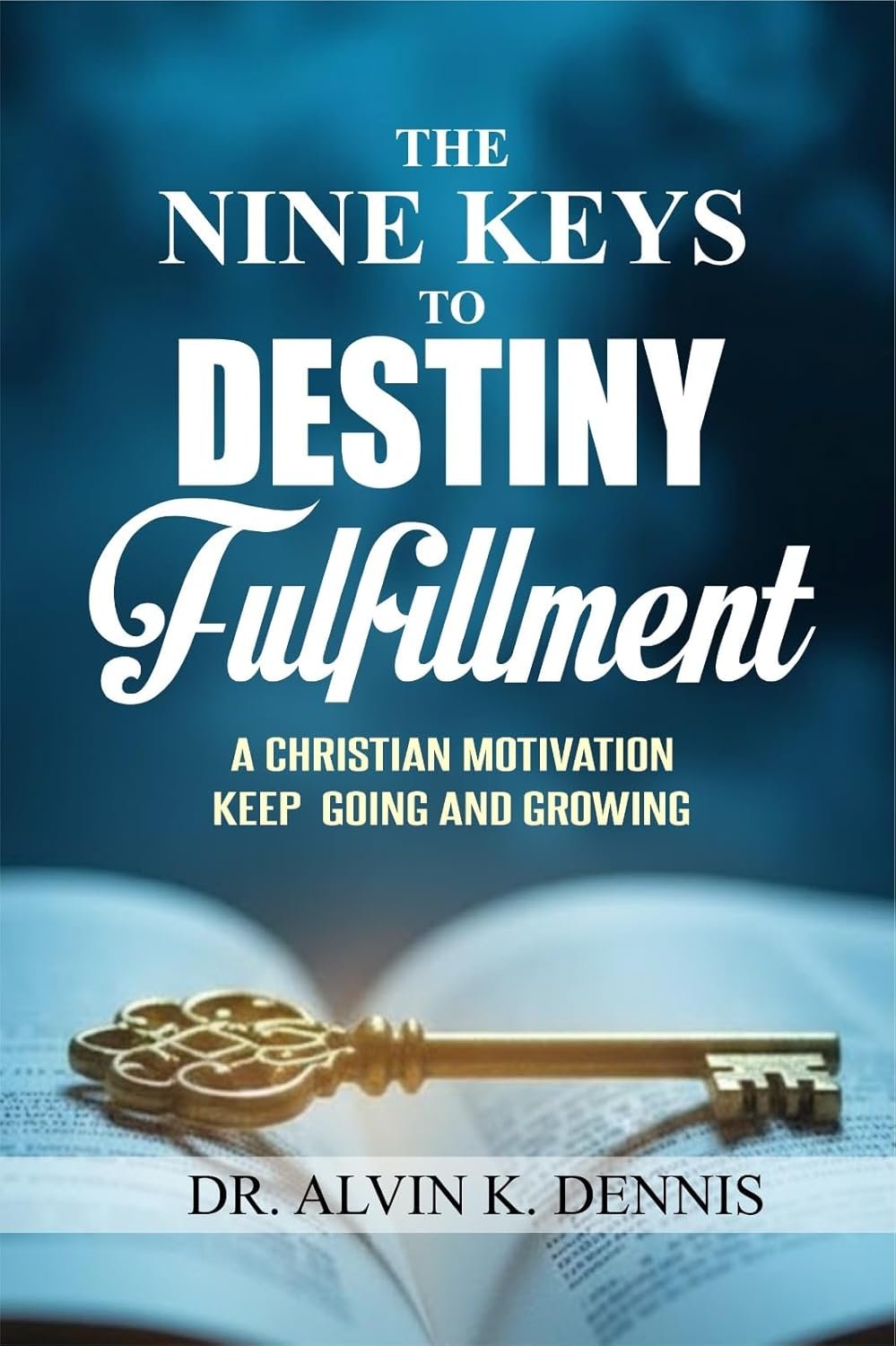 The Nine Keys To Destiny Fulfillment