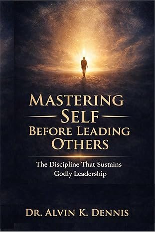 Mastering Self Before Leading Others
